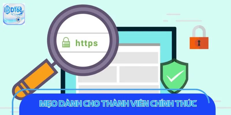 Mẹo dành cho thành viên chính thức của nhà cái
