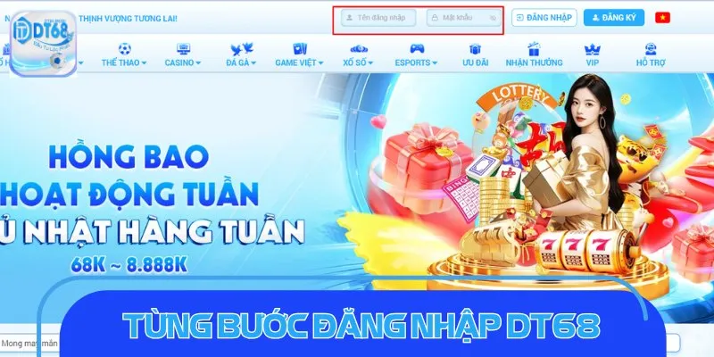 Đăng Nhập DT68 - Truy Cập Nhanh Gọn, Trải Nghiệm Mượt Mà Thực hiện từng bước đăng nhập DT68 siêu nhanh
