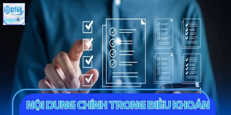 Điều khoản sử dụng DT68 được thiết kế chi tiết và khoa học