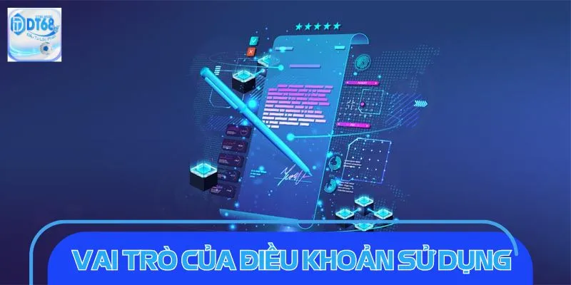 Hiểu rõ điều khoản sử dụng DT68 để trải nghiệm game an toàn, minh bạch