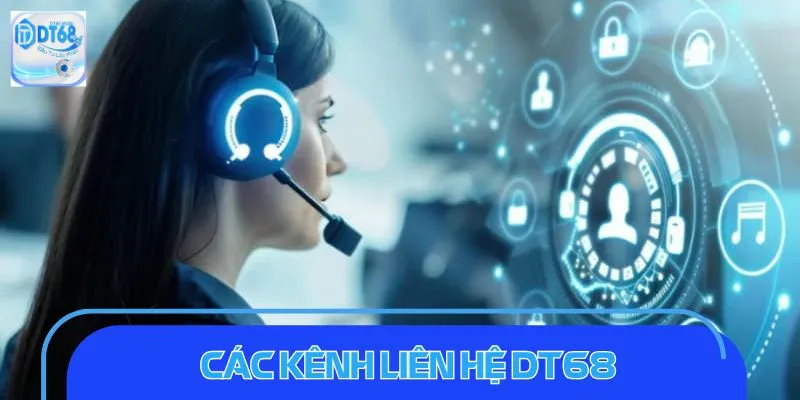 Liên Hệ DT68: Hướng Dẫn Nhanh Từ A - Z, Hỗ Trợ 24/7 Khi cần hỗ trợ, bet thủ được cung cấp đa dạng kênh liên hệ với hệ thống