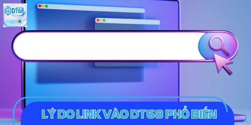 Link Vào DT68 - Truy Cập Nhanh Chóng, Chơi Game Cực Đỉnh Khám phá lý do link vào DT68 phổ biến