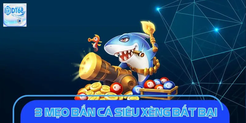 Máy Bắn Cá Siêu Xèng: Chơi Một Lần, Trúng Ngay Jackpot Áp dụng ngay mẹo chơi bắn cá siêu xèng