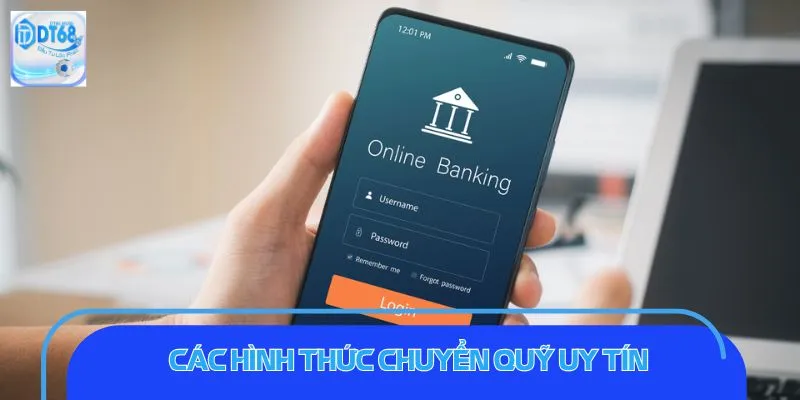 Các hình thức chuyển quỹ uy tín