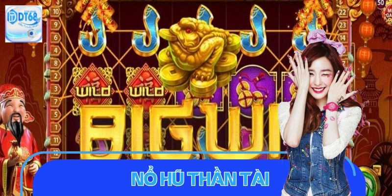Nổ Hũ Thần Tài - Cách Chơi Đơn Giản, Tỷ Lệ Thắng Hấp Dẫn Nổ Hũ Thần Tài - Cách Chơi Đơn Giản, Tỷ Lệ Thắng Hấp Dẫn