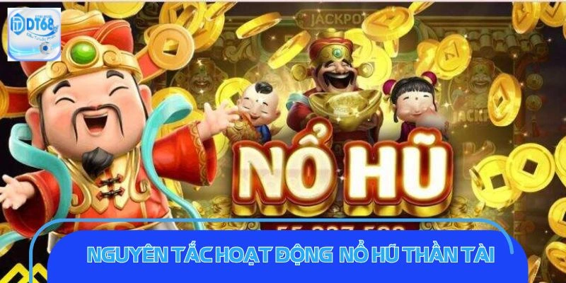 Nổ Hũ Thần Tài - Cách Chơi Đơn Giản, Tỷ Lệ Thắng Hấp Dẫn Nguyên tắc chơi nổ hũ thần tài cần nắm